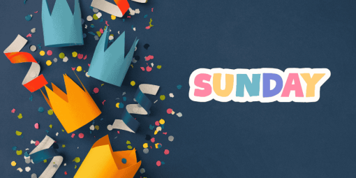 Colorful Sunday graphic with confetti and party crowns on blue background