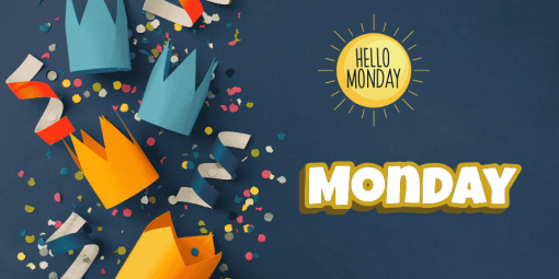 Hello Monday graphic with crowns and confetti