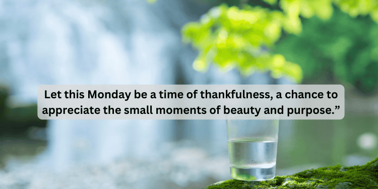 Waterfall with Monday quote on thankfulness and purpose