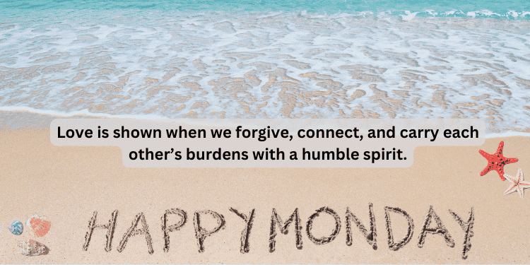 Beach with “Happy Monday” quote about love and forgiveness