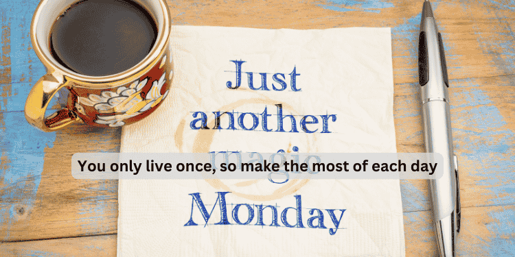 Coffee and napkin with motivational Monday quote